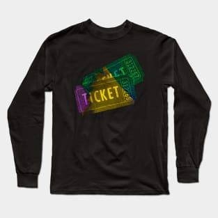 Fancy Tickets Long Sleeve T-Shirt